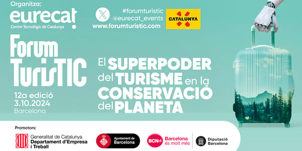 12a edició del Forum TurisTIC sobre innovació i tecnologia aplicades al turisme